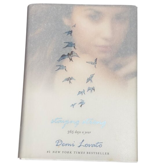 Staying Strong: 365 Days A Year by Demi Lovato 2013 Hardcover with dust jacket - Picture 1 of 5